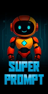 SUPER PROMPT